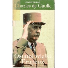 Charles de Gaulle : ostatni wielki Francuz